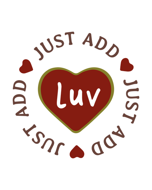 Just Add Luv